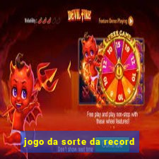 jogo da sorte da record